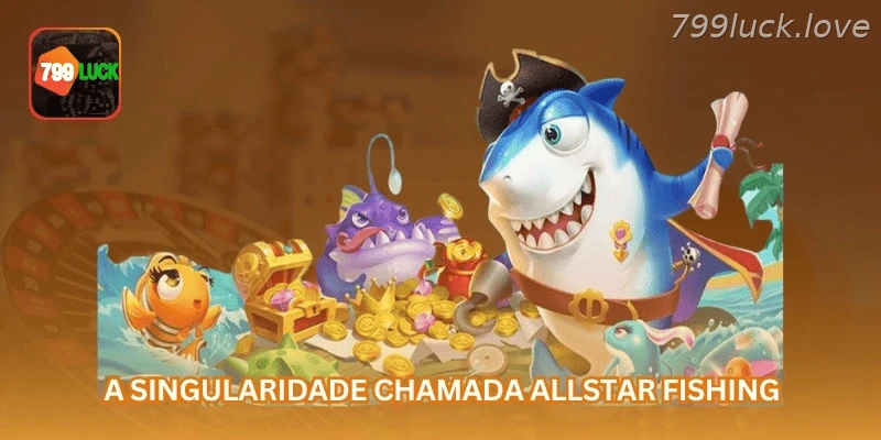 Allstar Fishing em jogo arcade online com recursos especiais e controle de saldo em R$
