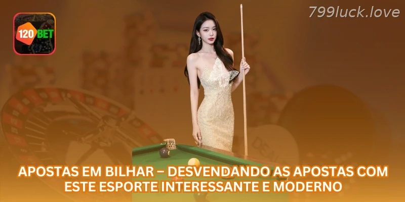Apostas em Bilhar – Desvendando as Apostas com Este Esporte Interessante e Moderno.