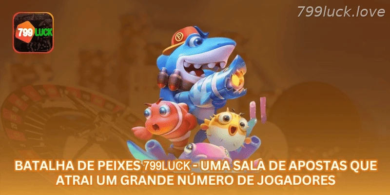 Jogo de pesca 799LUCK com salas online, saldo em R$ e controle de banca pelo celular