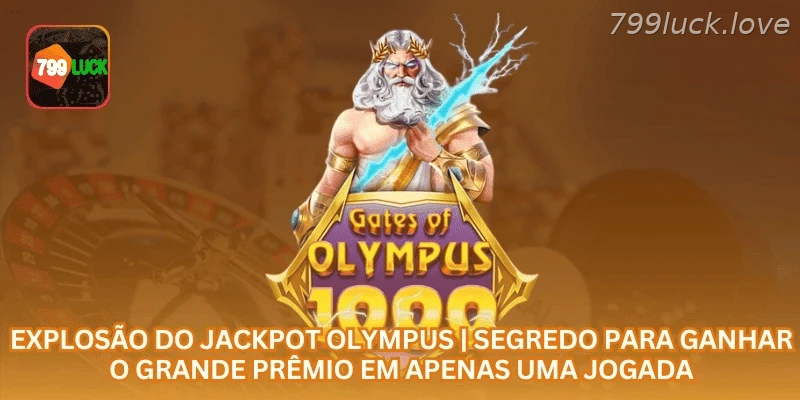 Explosão do Jackpot Olympus | Segredo para Ganhar o Grande Prêmio em Apenas uma Jogada.