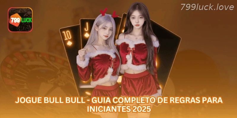 Jogue Bull Bull - Guia Completo de Regras para Iniciantes 2025.