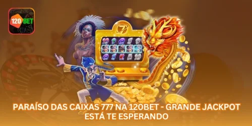 Paraíso das Caixas 777 na 799LUCK - Grande Jackpot Está Te Esperando.